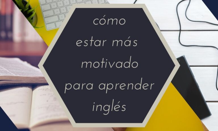 Cómo mantener la motivación cuando aprendes inglés de adulto